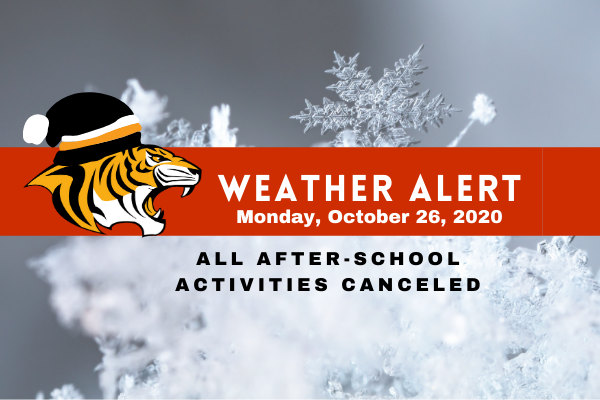 All after-school activities have been canceled today, Monday, October 26th