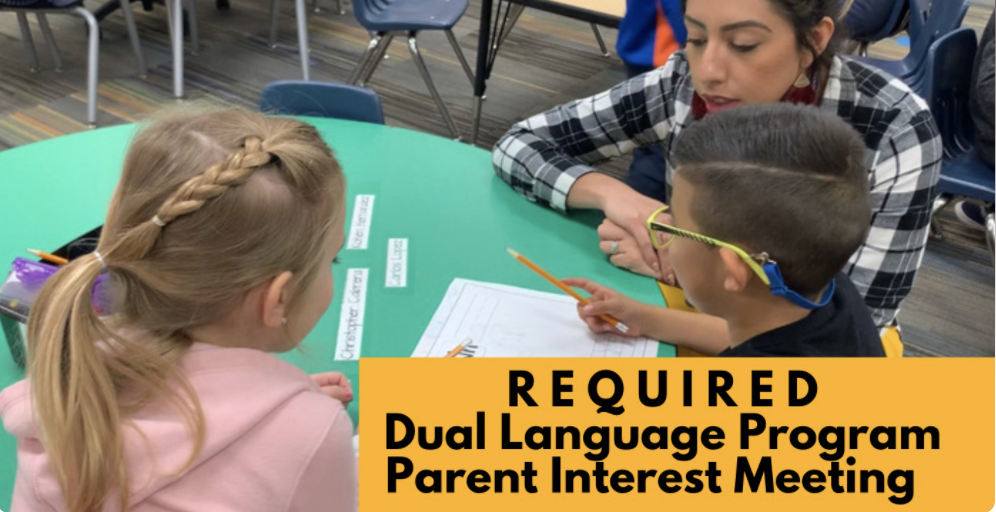 required dual language program parent interest meeting 